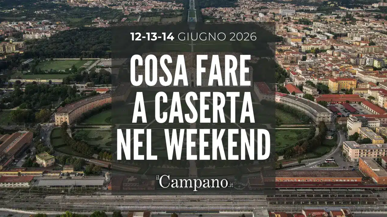 Caserta, tutti i grandi eventi in programma nel week-end 12-13-14 giugno